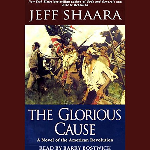 Jeff Shaara presents The Glorious Cause