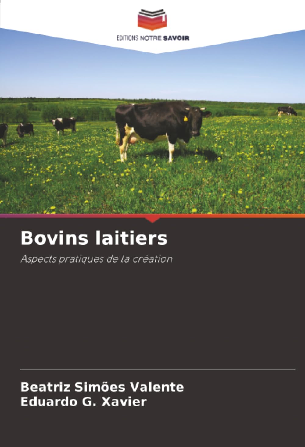Bovins laitiers: Aspects pratiques de la création