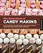 The Sweet Book of Candy Making