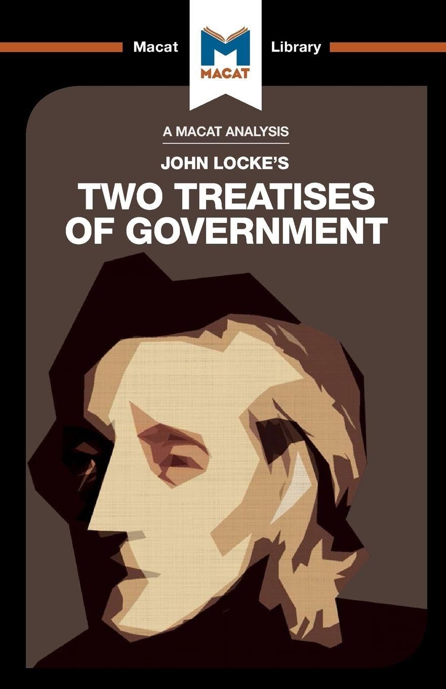 An Analysis of John Locke's Two Treatises of Government (The Macat Library)