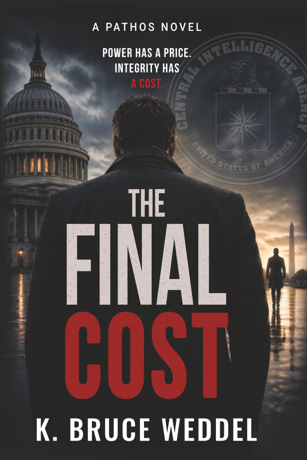The Final Cost: Power has a price. Integrity has a cost.: 2 (A Pathos Novel Series)