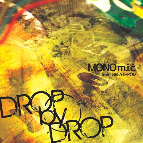 MONO M.I.C MONOM.I.C - Drop By Drop - Disque CD