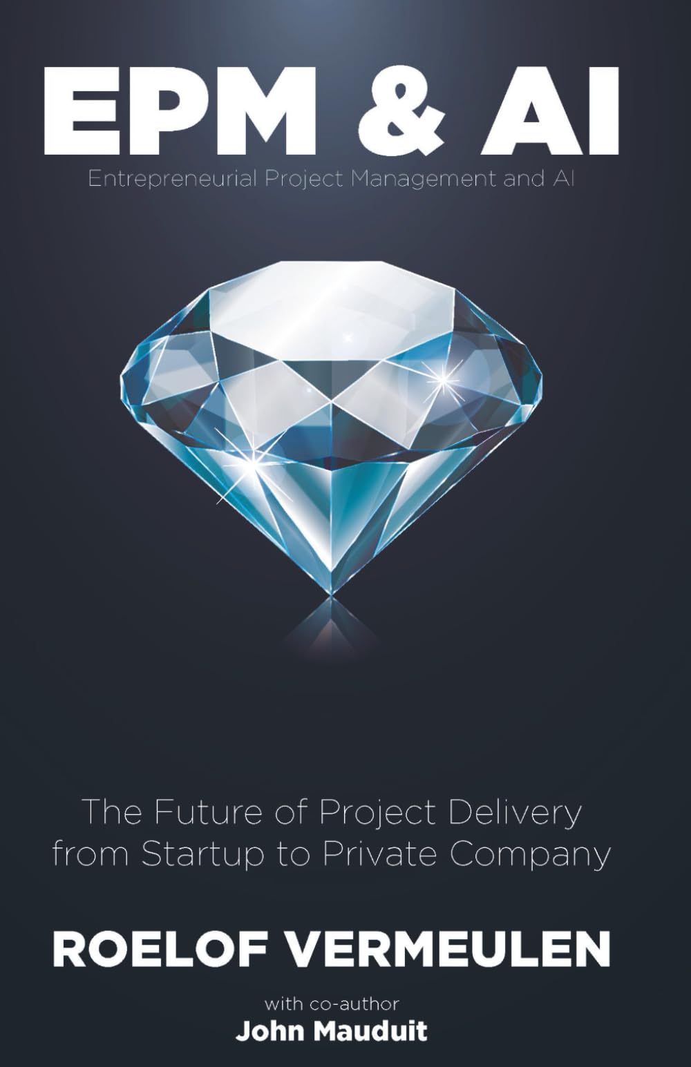 Entrepreneurial Project Management and AI: The Future of Project Delivery Solved!