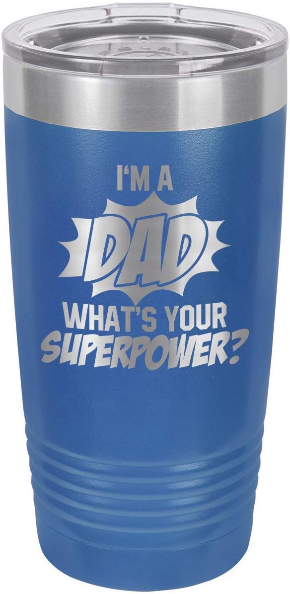IM A DAD WHATS YOUR SUPERPOWER BLUE 20 oz Drink Tumbler With Straw | Laser Engraved Travel Mug | Compare To Yeti Rambler | Gift Idea Dad For Father's Day & Birthday | OnlyGifts.com