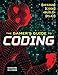 The Gamer's Guide to Coding: Design, Code, Build, Play