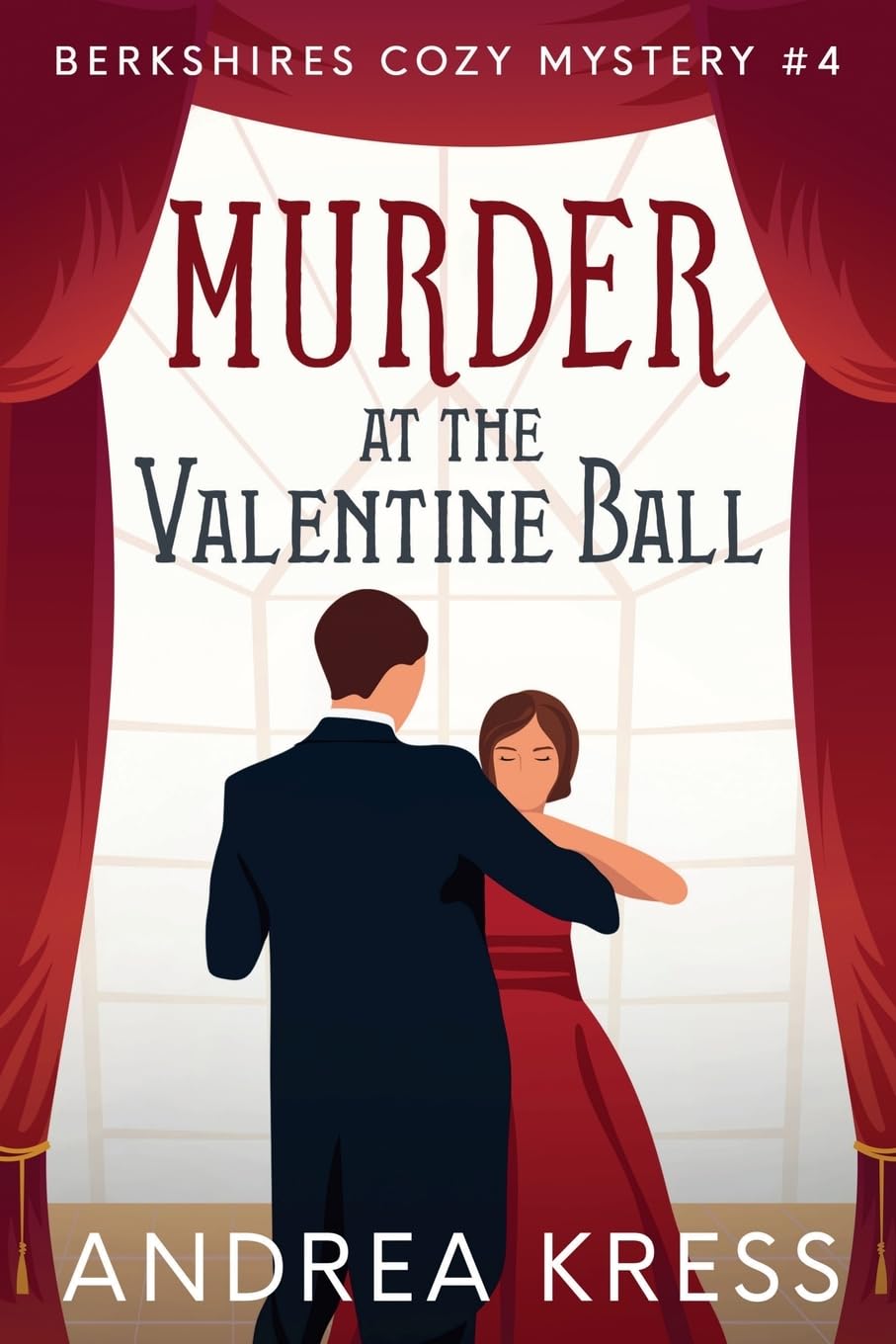 Murder at the Valentine Ball: 4 (Berkshires Cozy Mysteries)