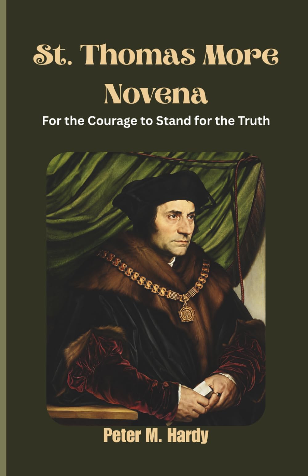 St. Thomas More Novena: For the Courage to Stand for the Truth