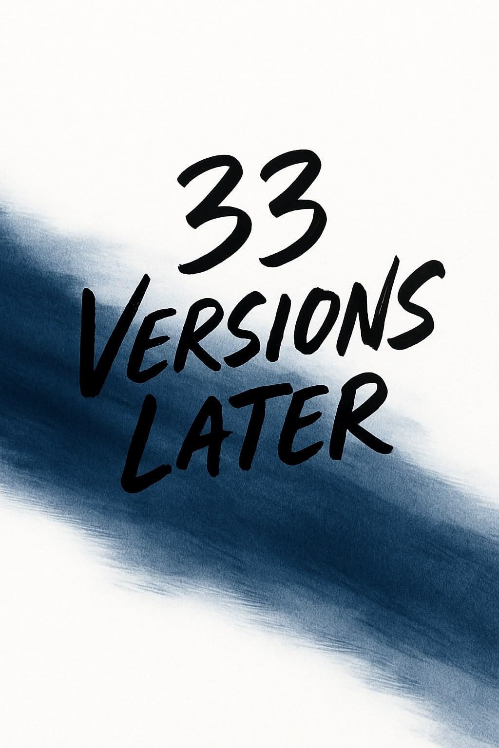 33 Versions Later