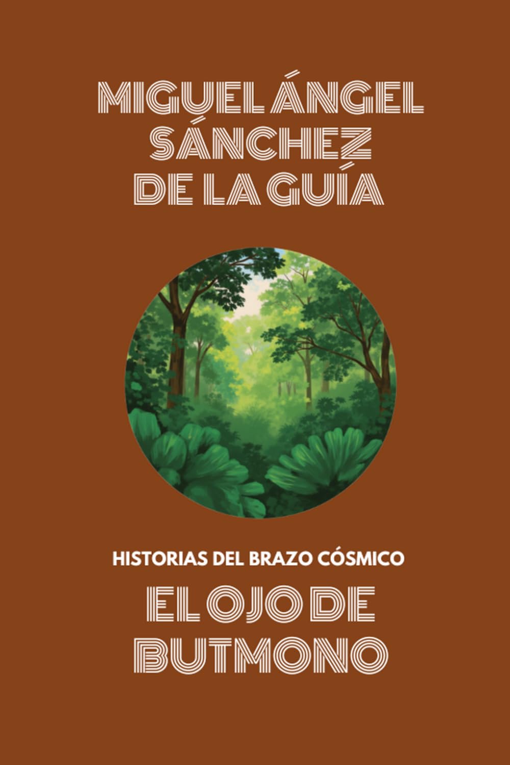 El ojo de Butmono: Historias del Brazo Cósmico