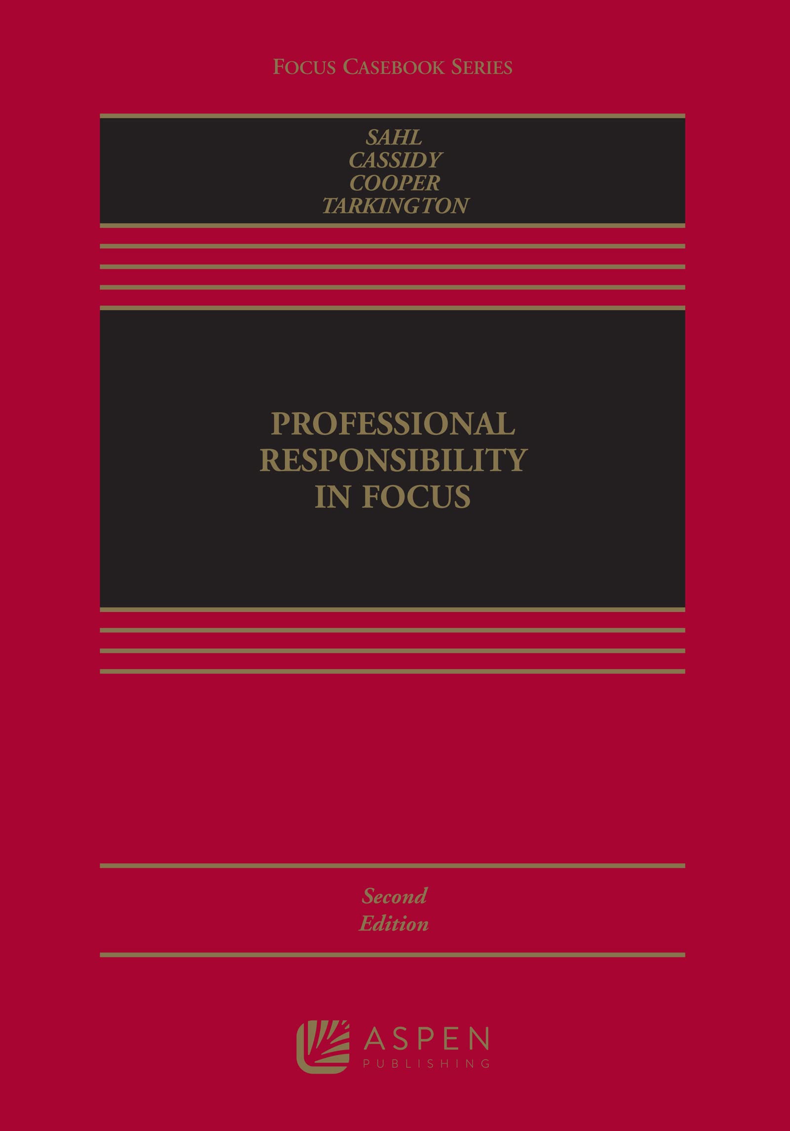 Professional Responsibility in Focus (Aspen Casebook Series)