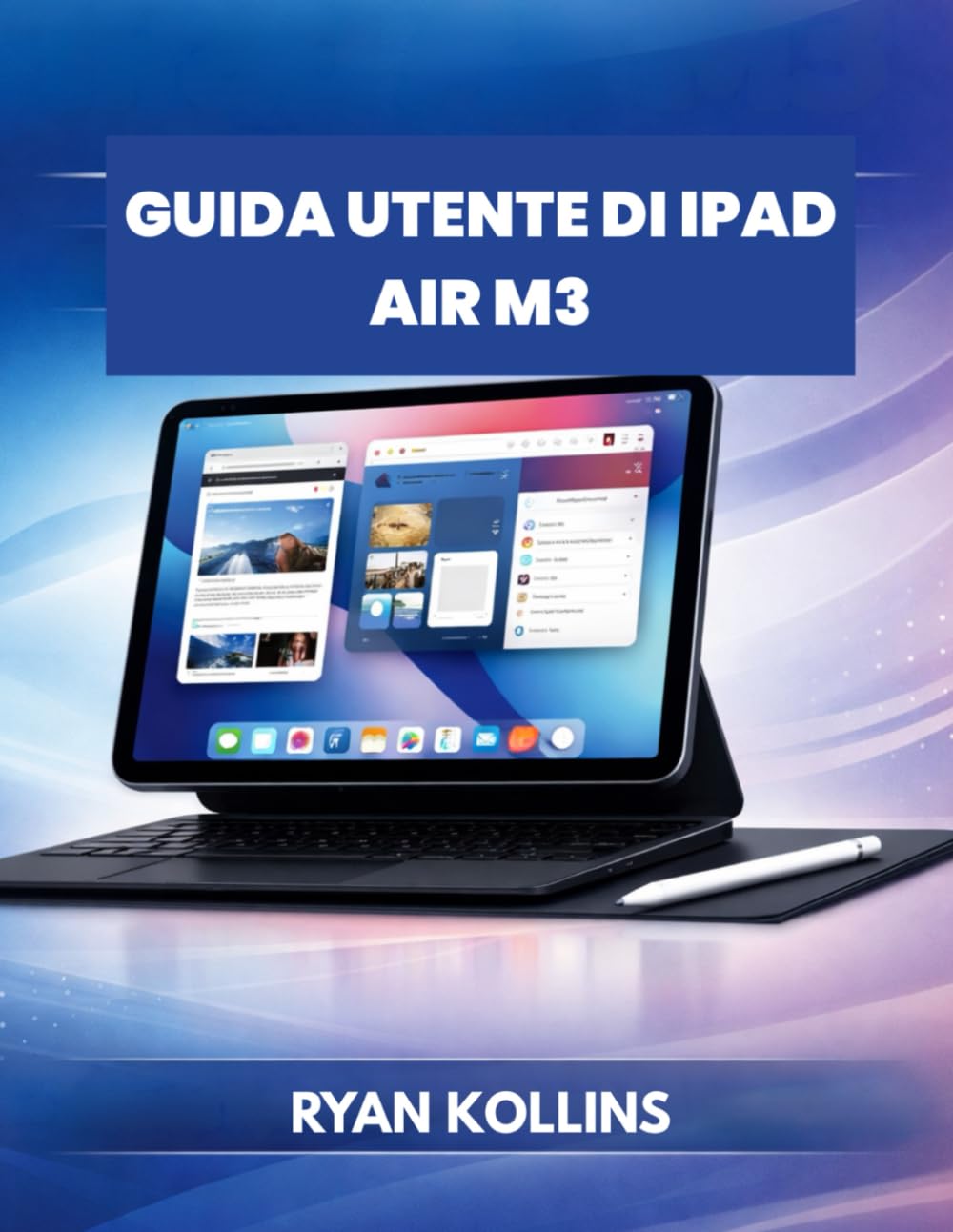 Guida utente di iPad Air M3: Il manuale completo per principianti e professionisti