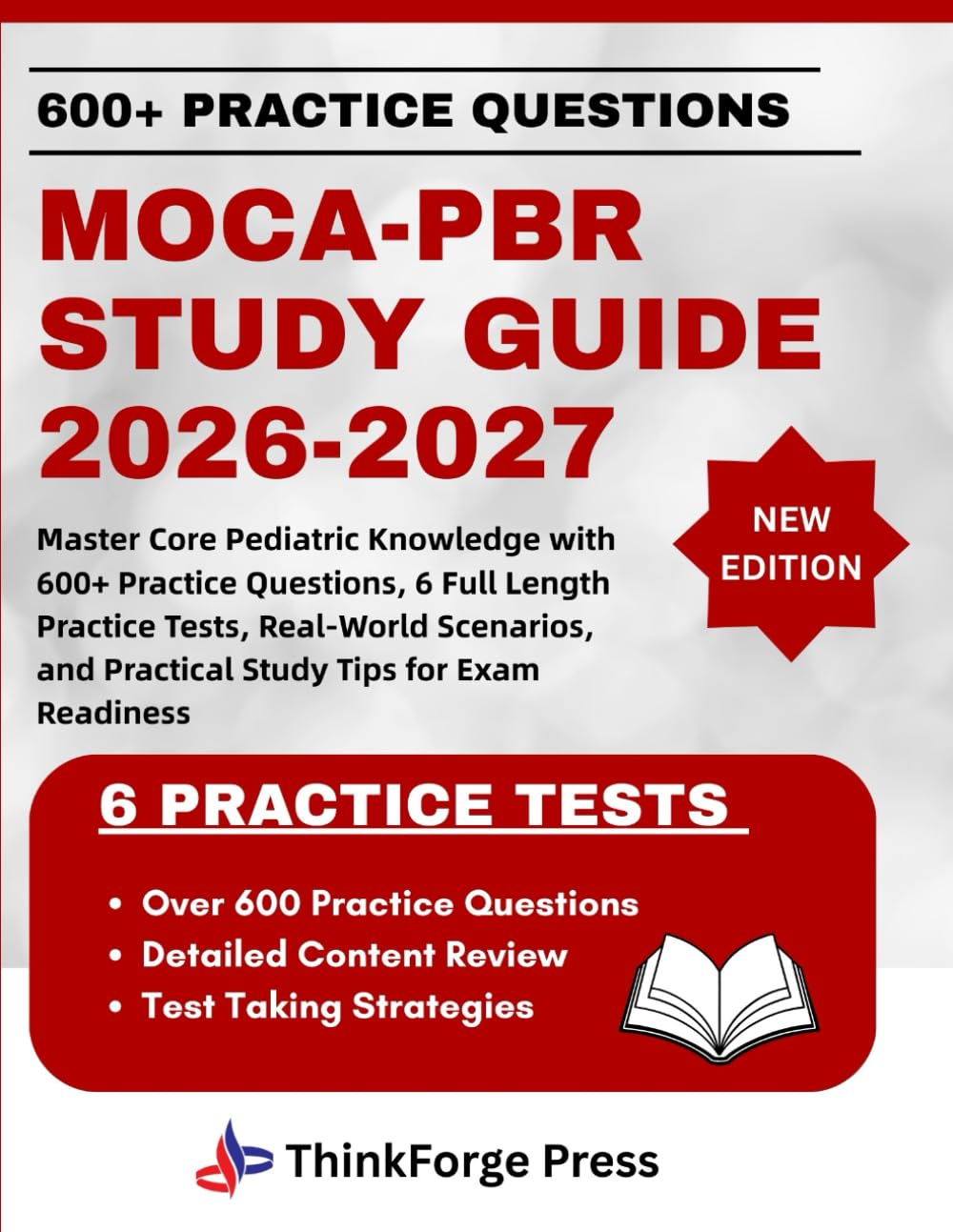 MOCA-PBR Study Guide 2026-2027: Master Core Pediatric Knowledge with 600+ Practice Questions, 6 Full Length Practice Tests, Real-World Scenarios, and