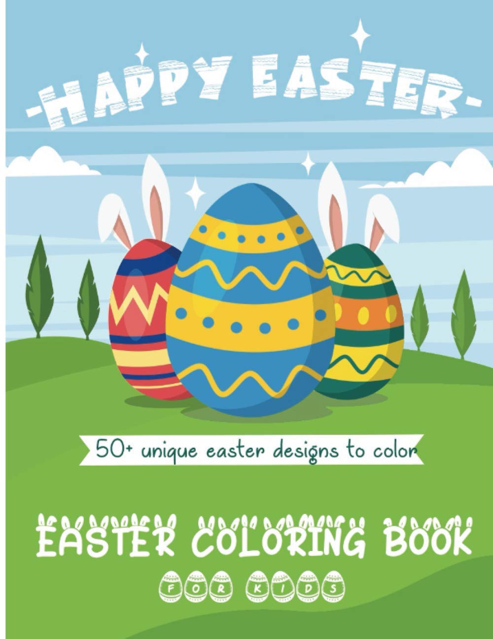Easter Coloring Book For Kids: 50+ Unique Easter Designs to Color - Ages 4-8 - Toddlers & Children