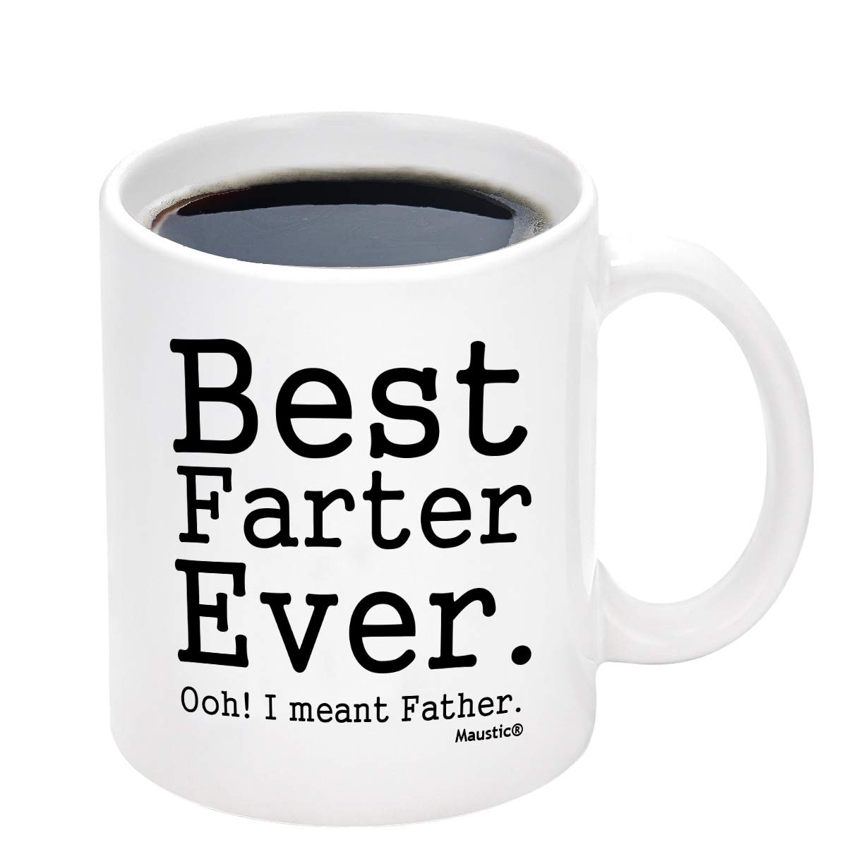 Maustic Best Mug for Dad Coffee Mug Best Father Ever Mug Best Farter Ever Ooh I Meant Father Funny Coffee Mug Tea Cup Festival Birthday for Dad Husband Grandpa (White, 11 Ounce)