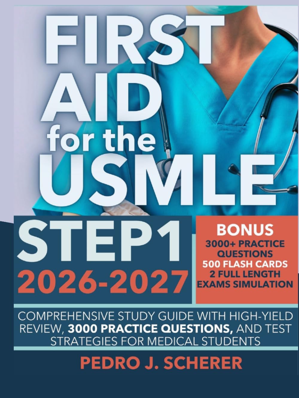 FIRST AID FOR THE USMLE STEP 1 2026–2027: Comprehensive Study Guide with High-Yield Review, 3000 Practice Questions, and Test Strategies for Medical Students