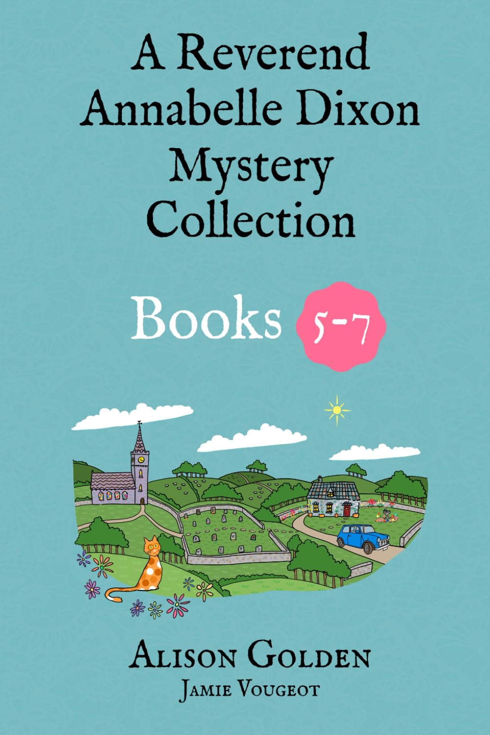 The Reverend Annabelle Dixon Cozy Mysteries: Books 5-7: 2 (Reverend Annabelle Dixon Collection)