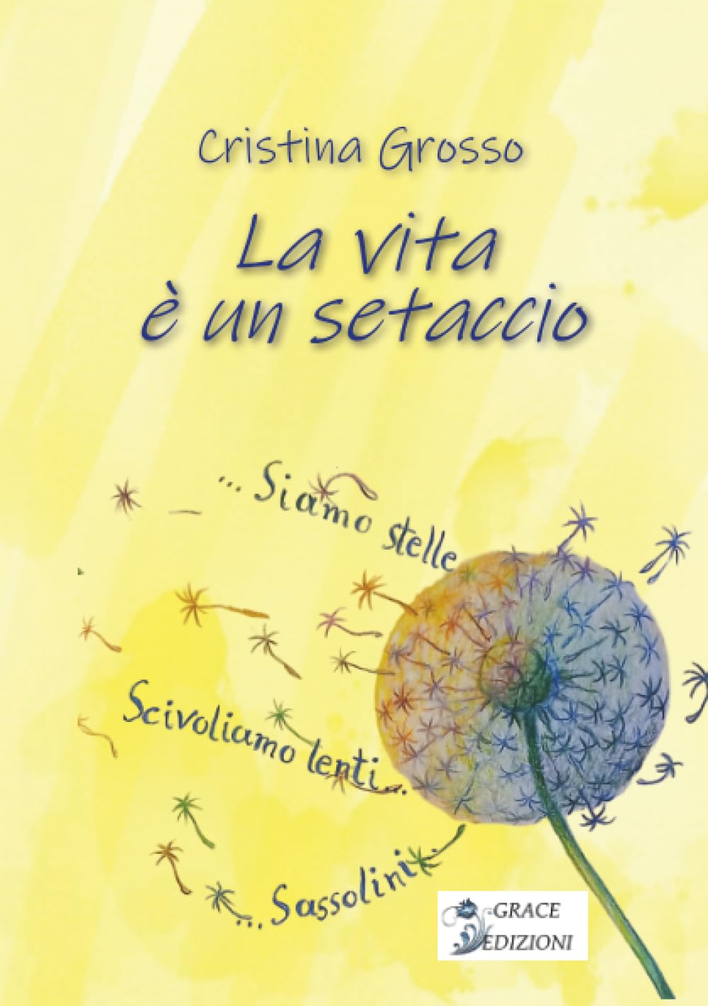 La vita è un setaccio