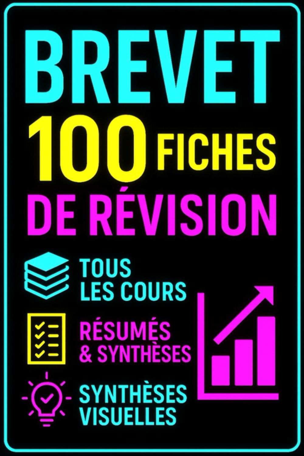 BREVET – 100 FICHES DE RÉVISION : Tous les cours, résumés et synthèses visuelles: Cours, résumés et notions essentielles pour réussir le Brevet