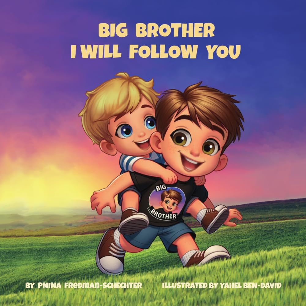 Big Brother I Will Follow You: A Playful Children's Book for Siblings Who Love to Imagine Together