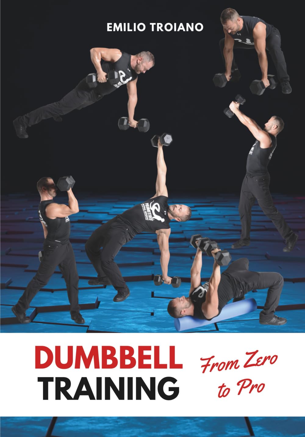 Dumbbell Training - From Zero to Pro