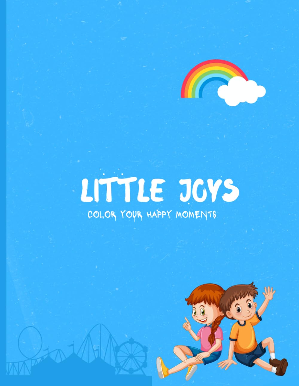Little Joys: Color Your Happy Moments