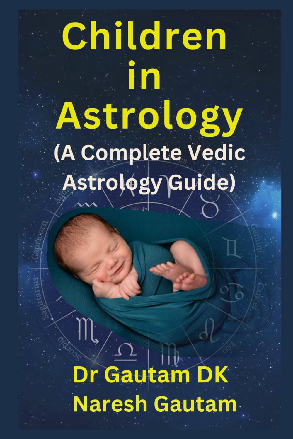 Children in Astrology: A Complete Vedic Astrology Guide (General Astrology)