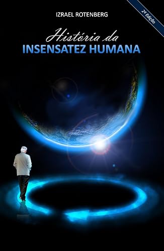 História da Insensatez Humana