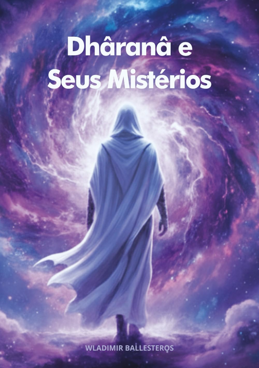 DHÂRANÂ E SEUS MISTÉRIOS