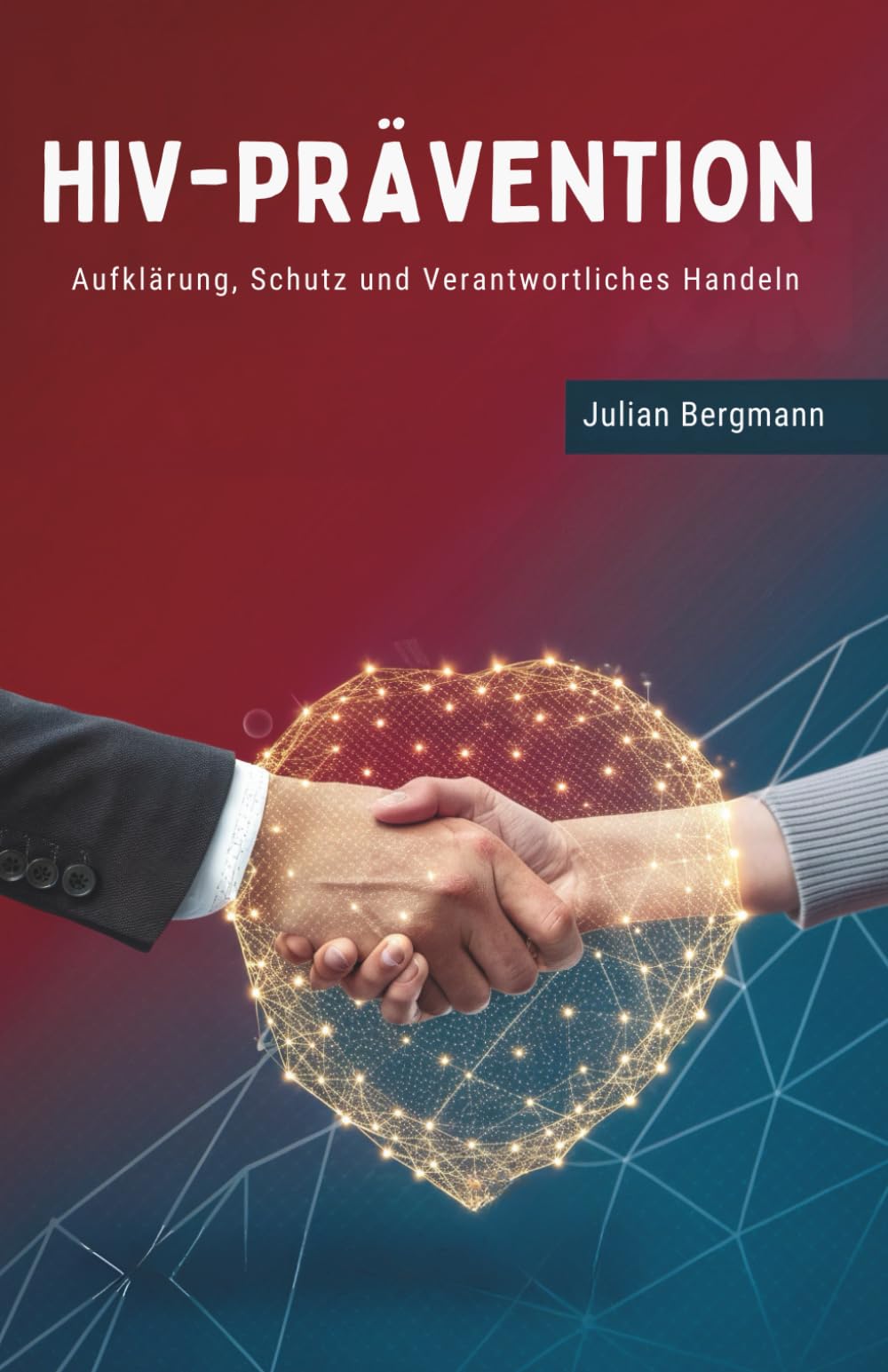 HIV-Prävention: Aufklärung, Schutz und Verantwortliches Handeln