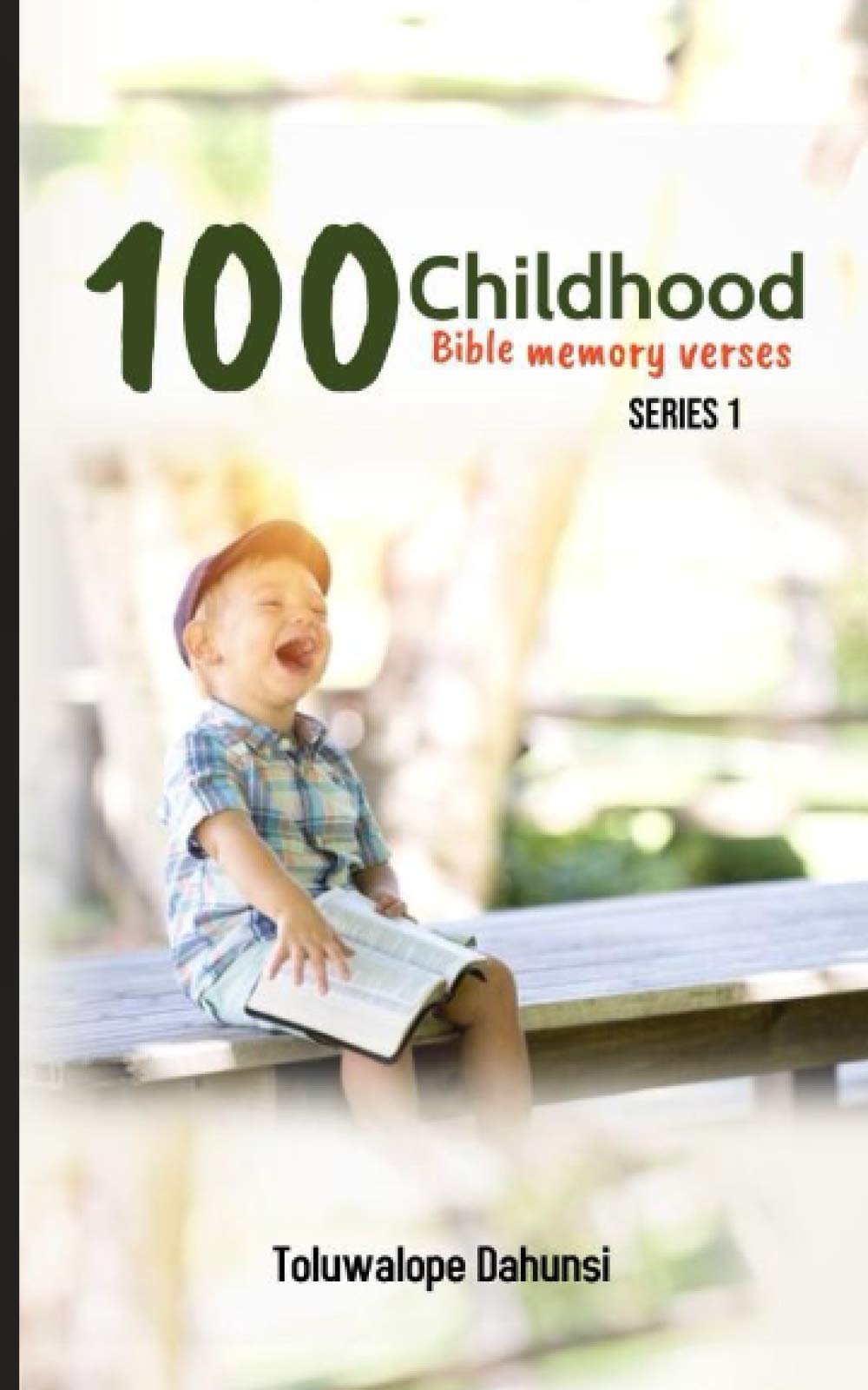 100 Childhood Bible Memory Verses: Memorise Bible Verses