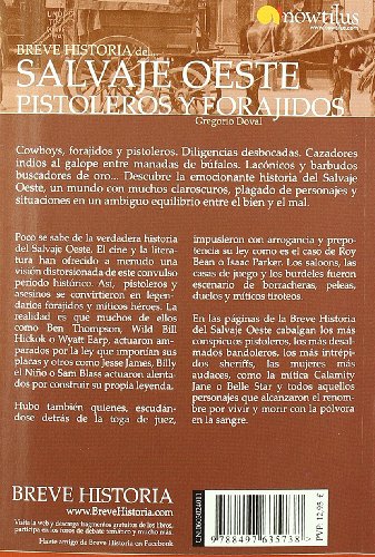 Breve historia del salvaje oeste/ A Brief History of The Wild West: Pistoleros y forajidos/ Gunsling