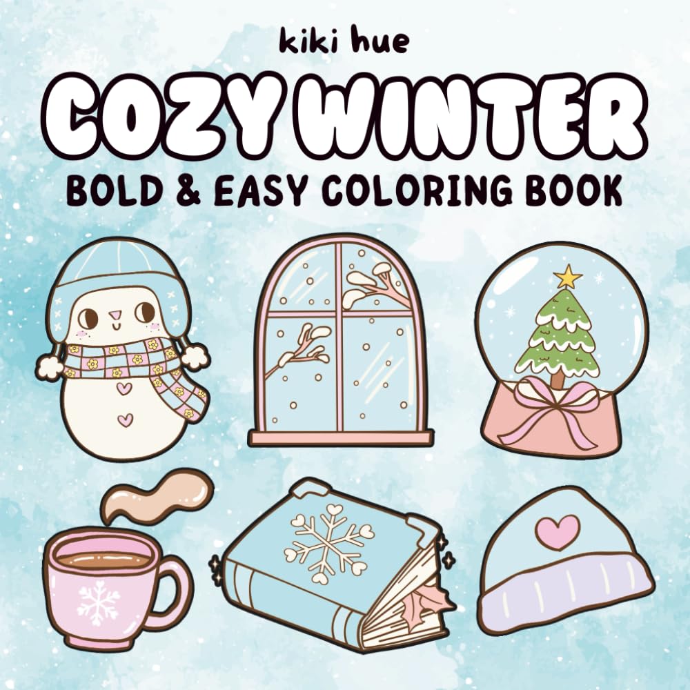 Cozy Winter: Bold and Easy Coloring Book for Adults & Teens with Cute & Comfy Hygge Christmas Holiday (Bold & Easy Coloring Books)