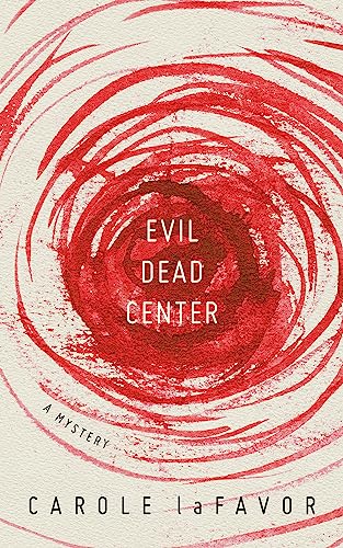 Evil Dead Center: A Mystery