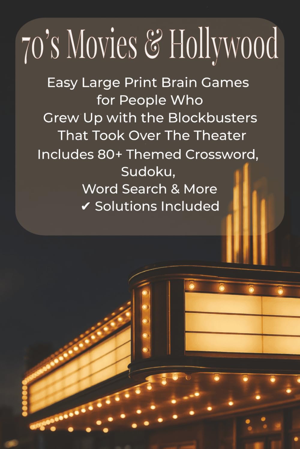 70s Movies & Hollywood Puzzle Book: Easy Large Print Brain Games for People Who Grew Up with the Blockbusters That Took Over The Theater (The Puzzle Shed Large Print Series)
