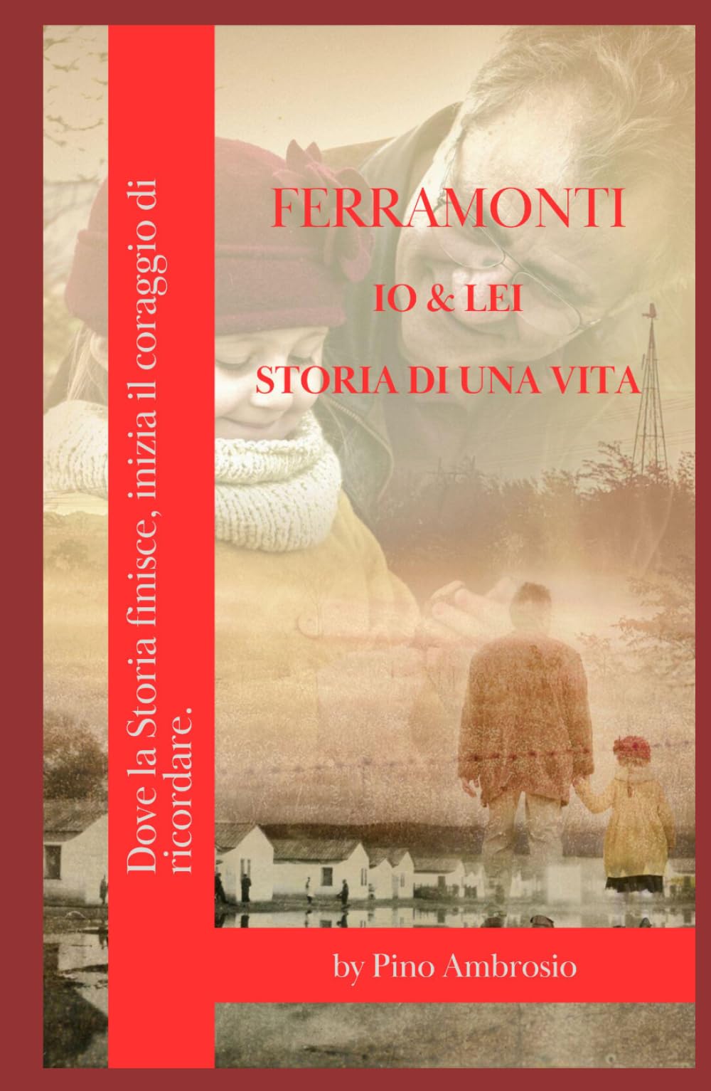 Ferramonti: Io & Lei Storia di una vita