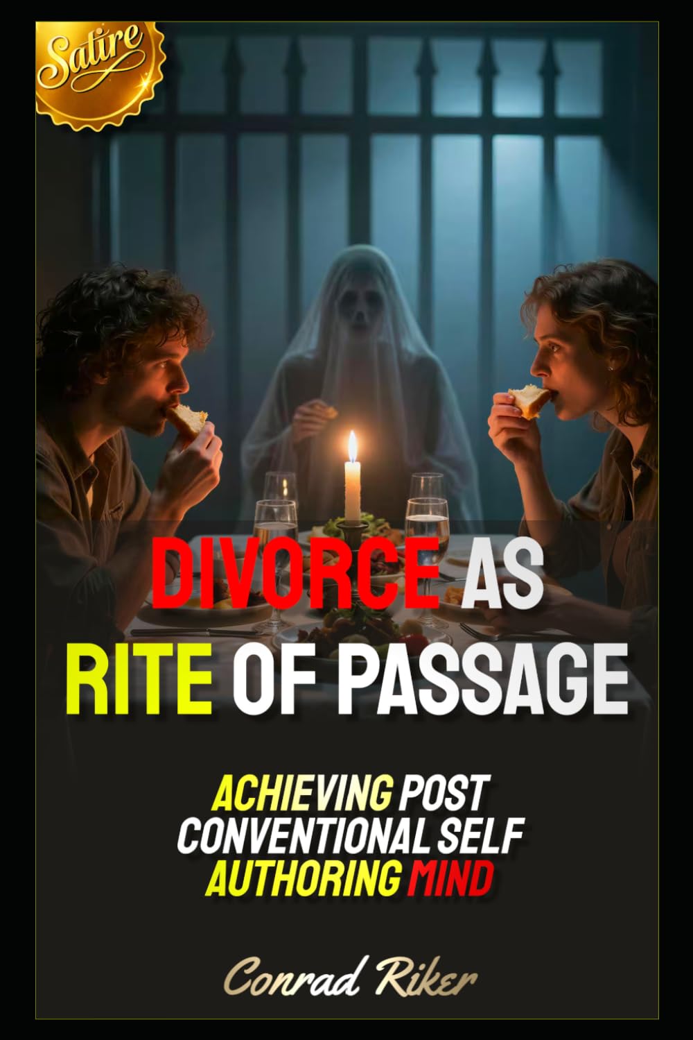 Divorce As Rite Of Passage: Achieving Post Conventional Self Authoring Mind (Redpilled Reinvention (satire))