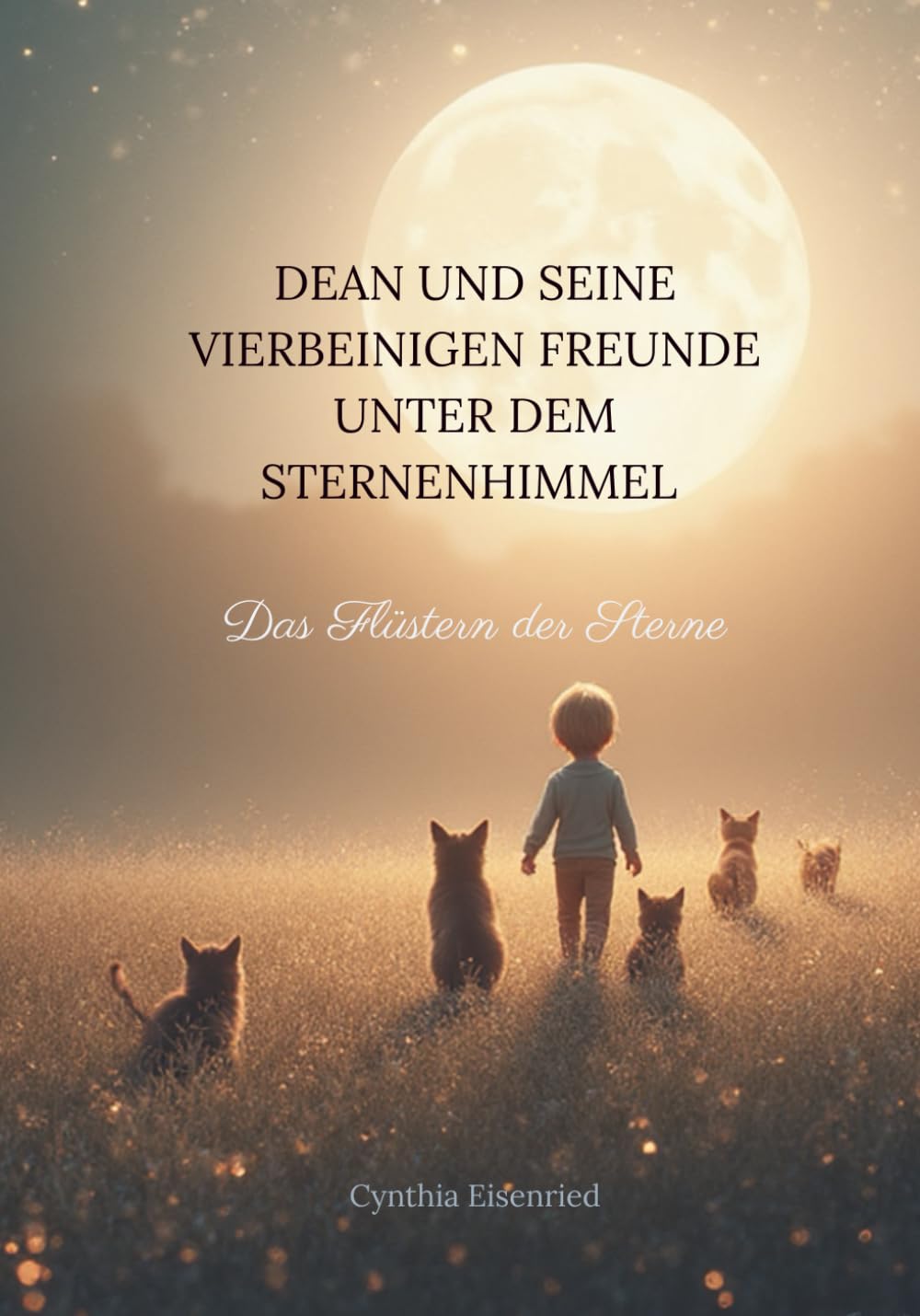 Dean und seine vierbeinigen Freunde unter dem Sternenhimmel: Das Flüstern der Sterne