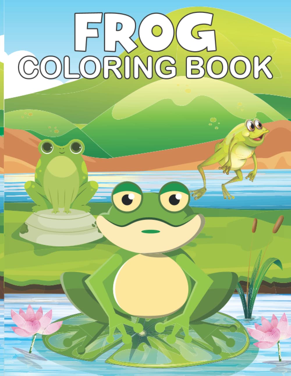 Frog Coloring Book For Kids: A unique & amazing Frog Coloring Pages for Kids