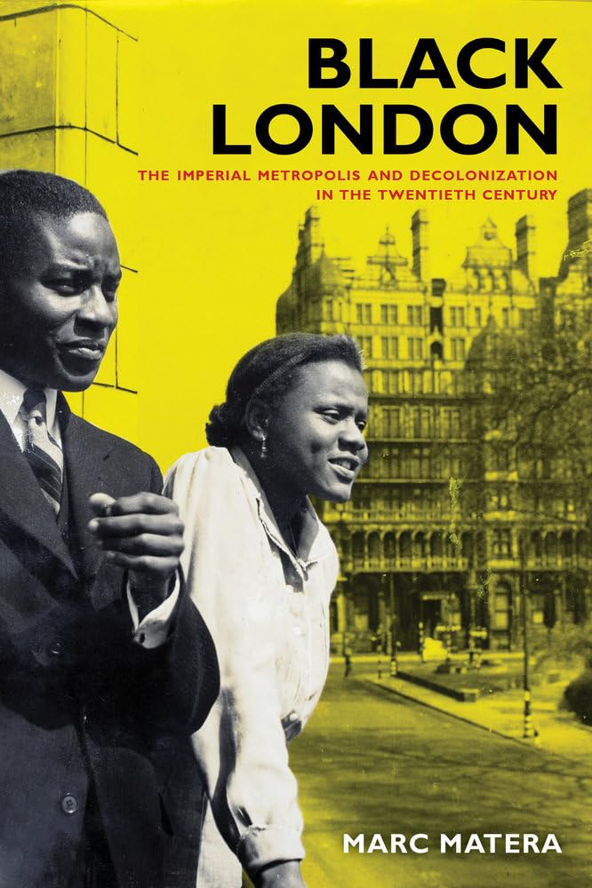 Black London: The Imperial Metropolis and Decol, Matera Paperback^+