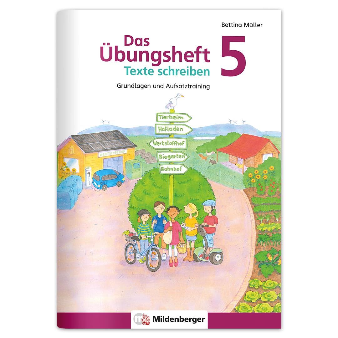 Das Übungsheft Texte schreiben 5: Grundlagen und Aufsatztraining