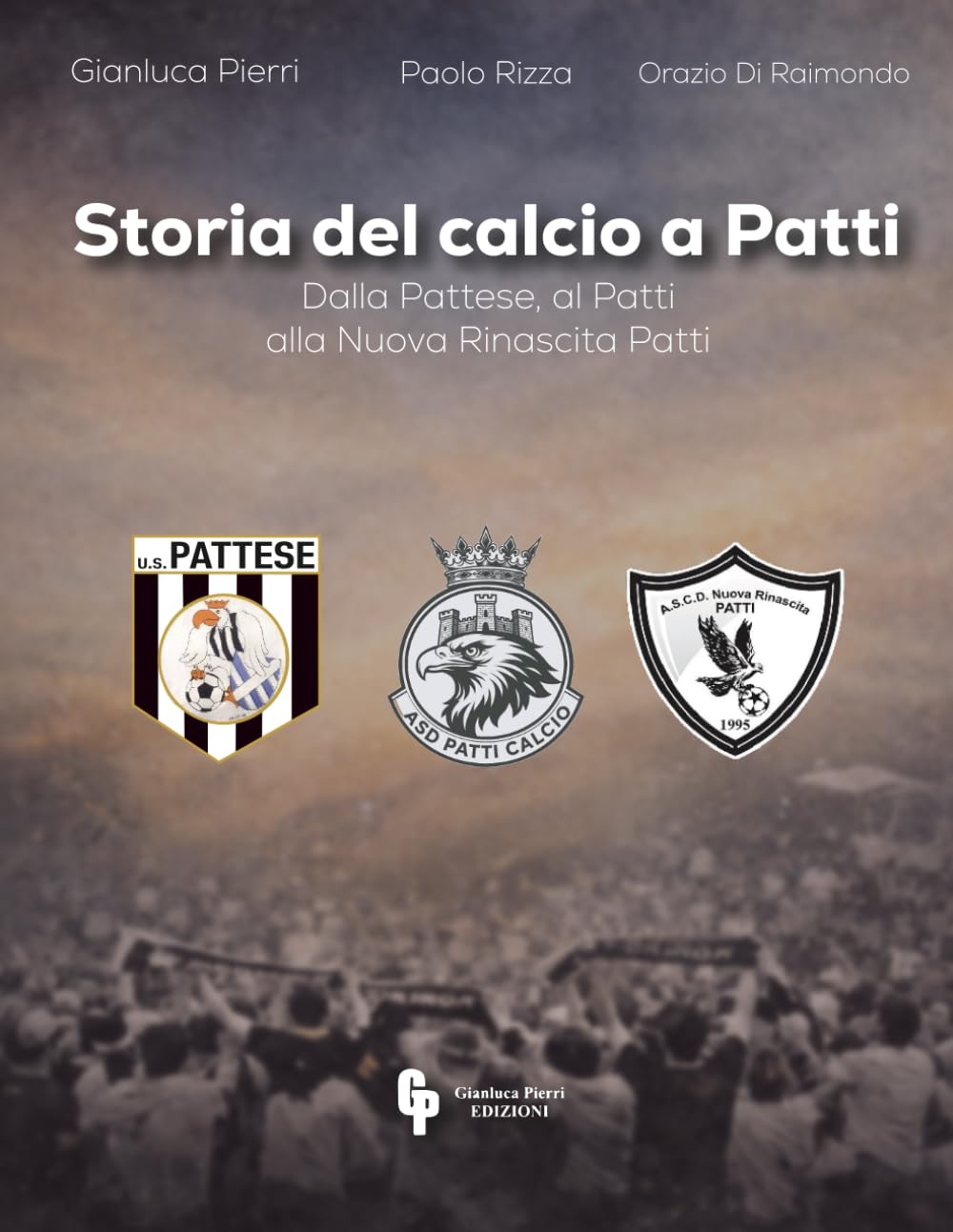 STORIA DEL CALCIO A PATTI: Dalla Pattese al Patti alla Nuova Rinascita