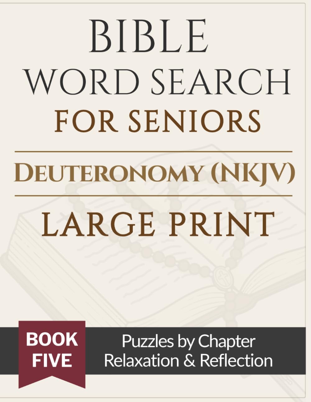 Bible Word Search for Seniors: Deuteronomy (NKJV): Large Print Bible Word Search Puzzles by Chapter for Relaxation, Reflection & Quiet Time