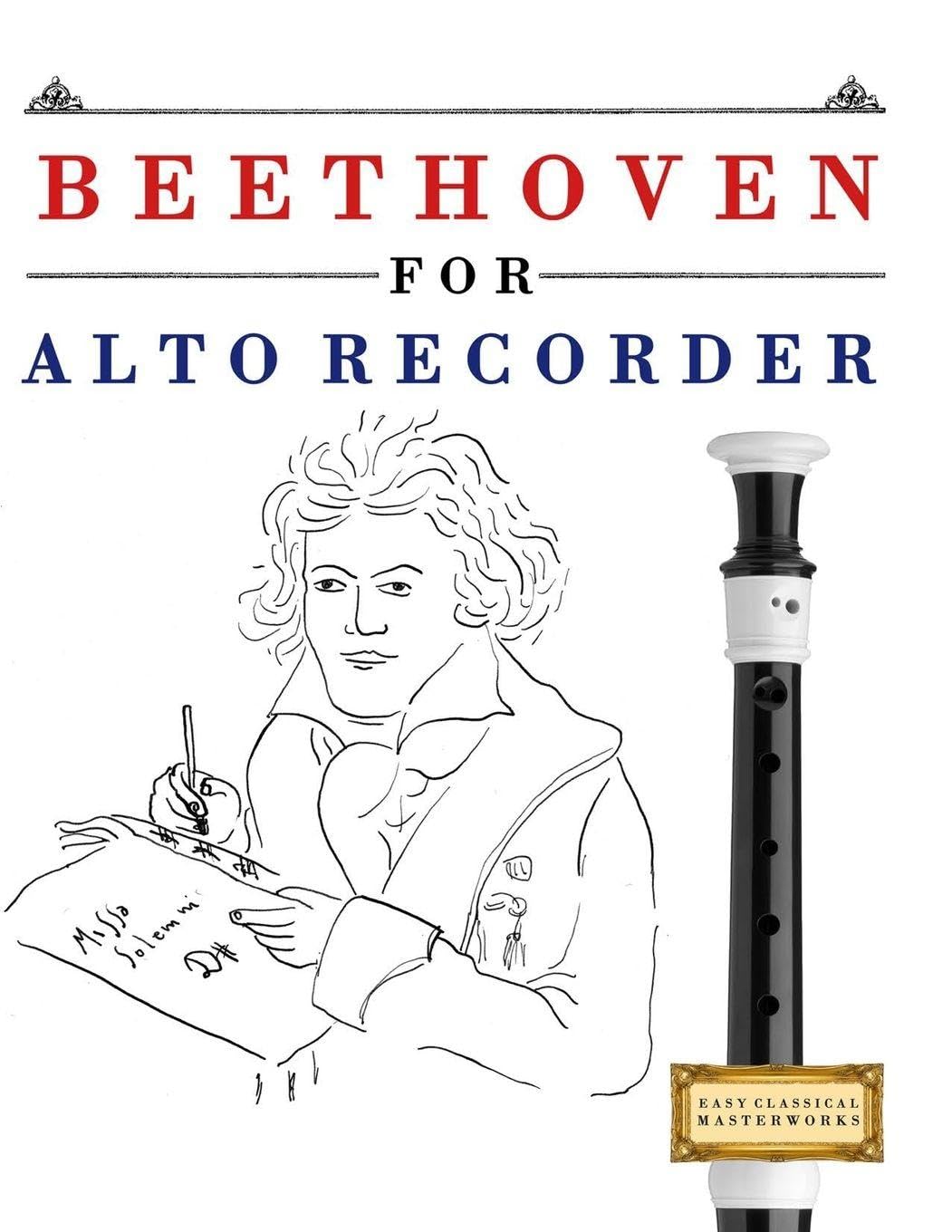 Beethoven for Alto Recorder: 10 Easy Themes for Alto Recorder Beginner Book