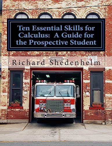 Ten Essential Skills for Calculus: A Guide for the Prospective Student (Calculus Student Resources)