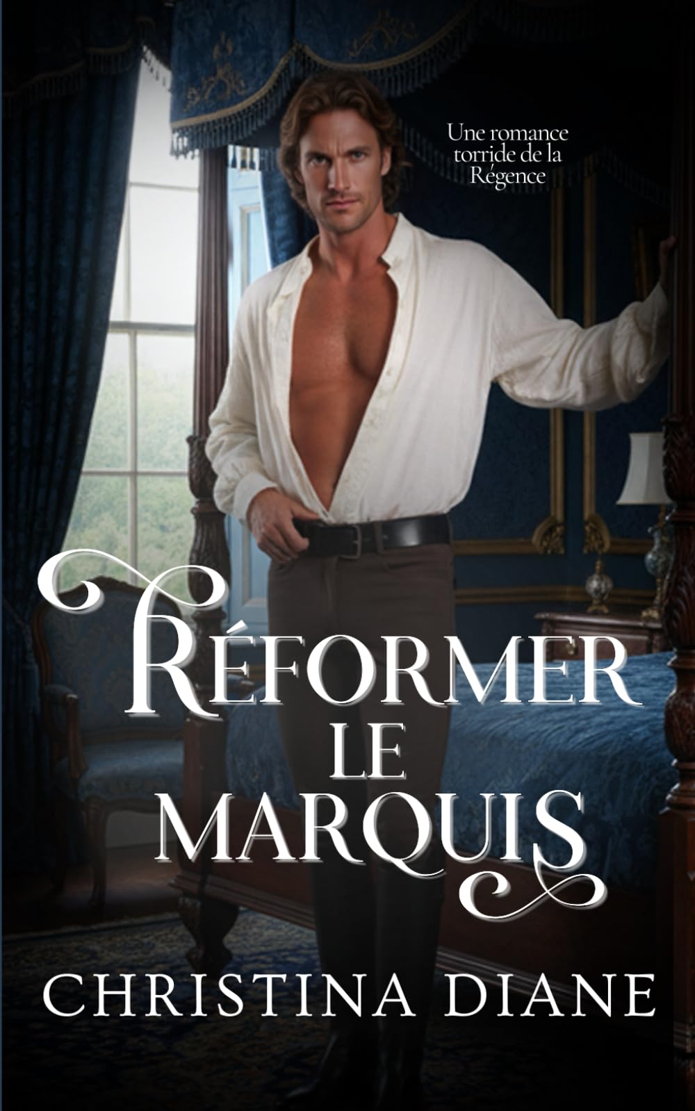 Réformer le Marquis: Une romance torride de la Régence: 3 (Romancer avec les beautés)