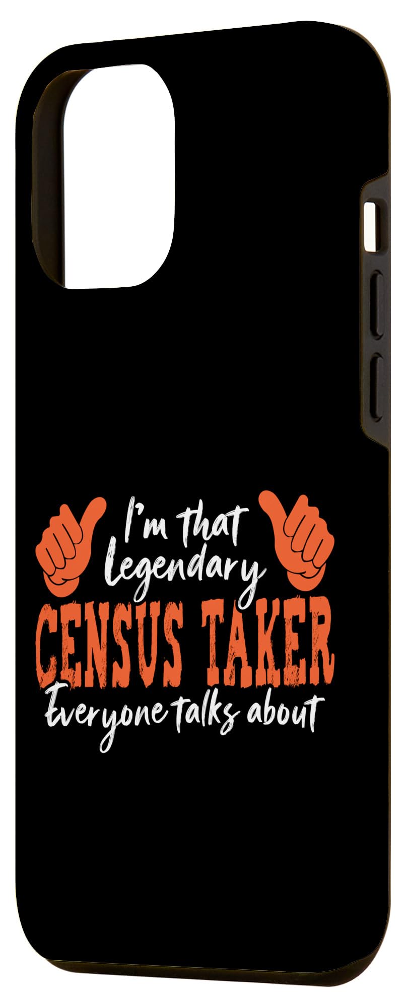 iPhone 15 Plus Funny Profession Quote Legendary Census Taker Case - Image 2
