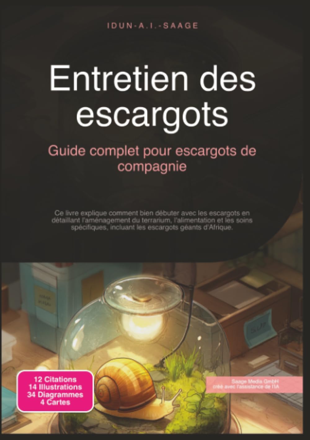 Entretien des escargots: Guide complet pour escargots de compagnie (Animaux de compagnie)