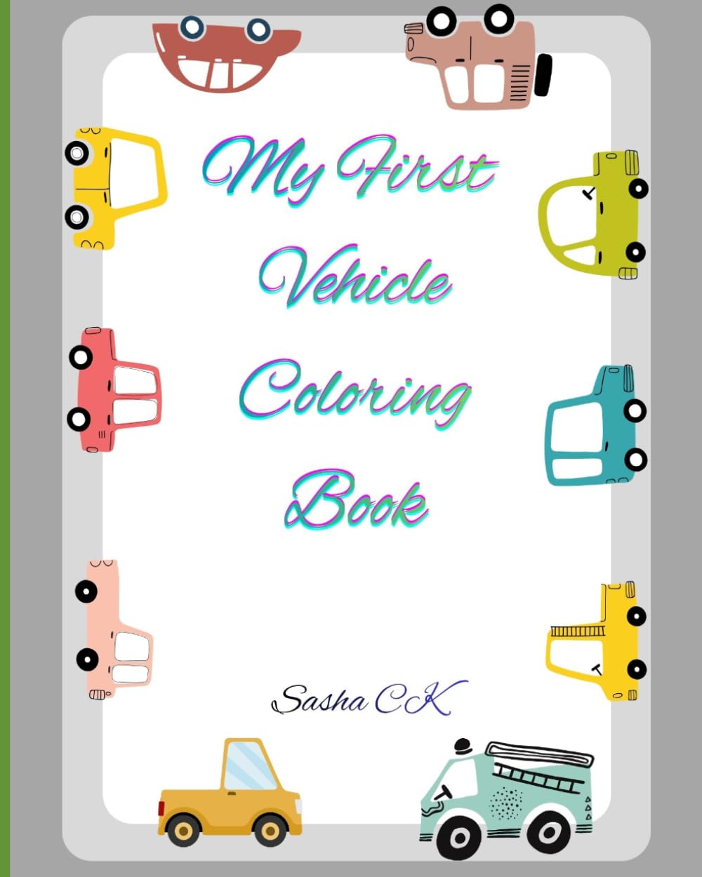 My First Vehicle Coloring Book