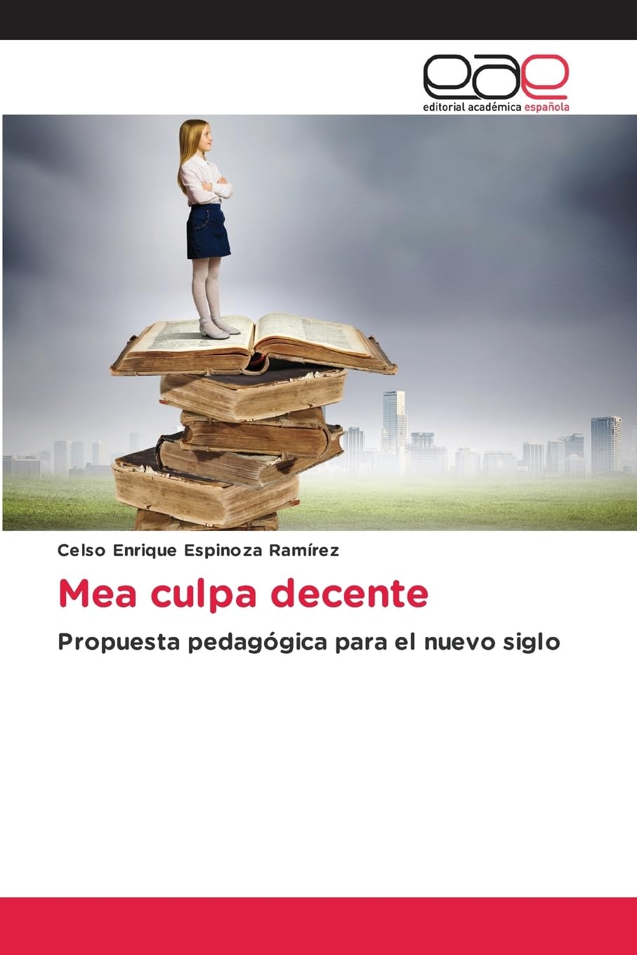 Mea culpa decente: Propuesta pedagógica para el nuevo siglo