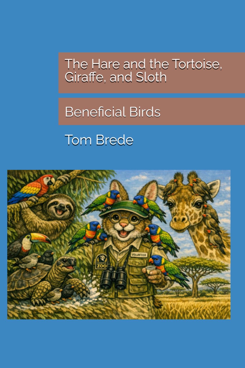 The Hare and the Tortoise, Giraffe, and Sloth: Beneficial Birds